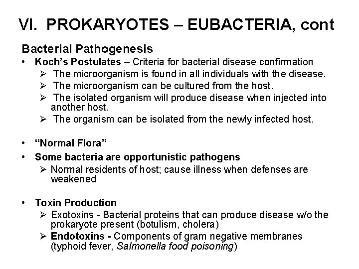 VI. PROKARYOTES – EUBACTERIA, cont Bacterial Pathogenesis • Koch’s Postulates – Criteria for bacterial