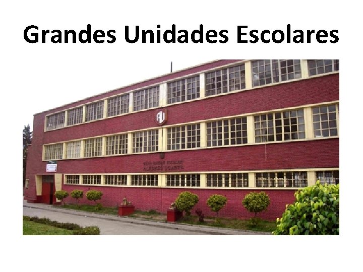 Grandes Unidades Escolares 