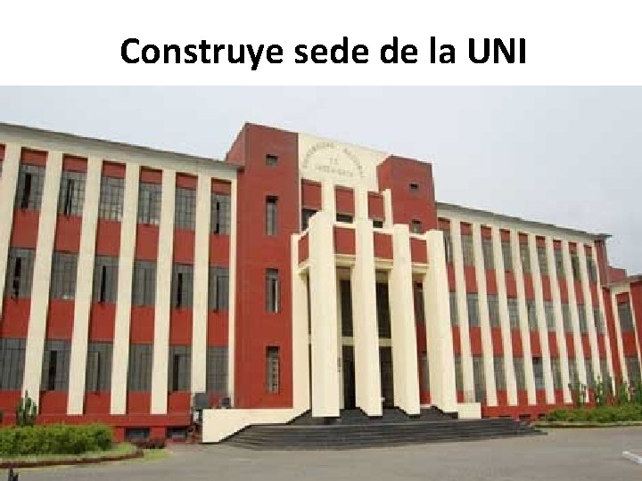 Construye sede de la UNI 