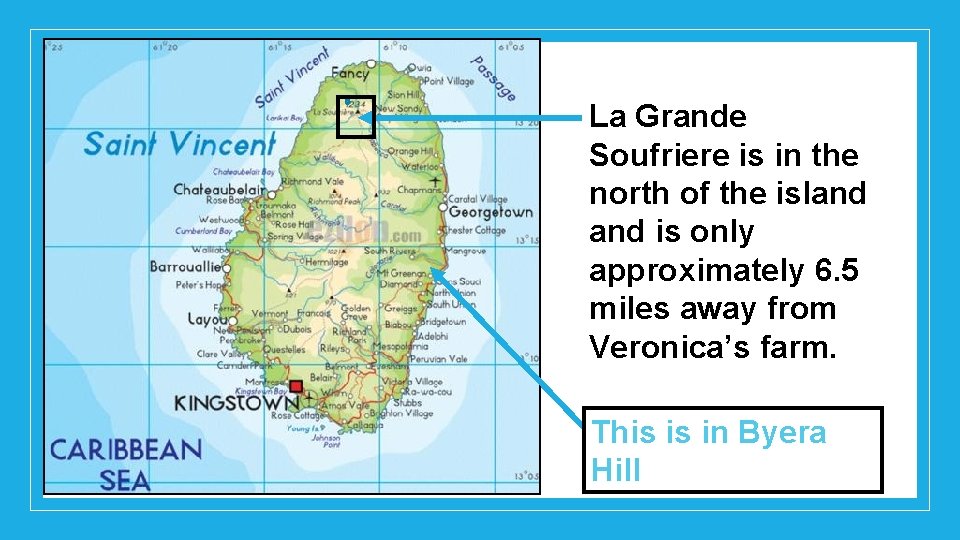 La Grande Soufriere is in the north of the island is only approximately 6.