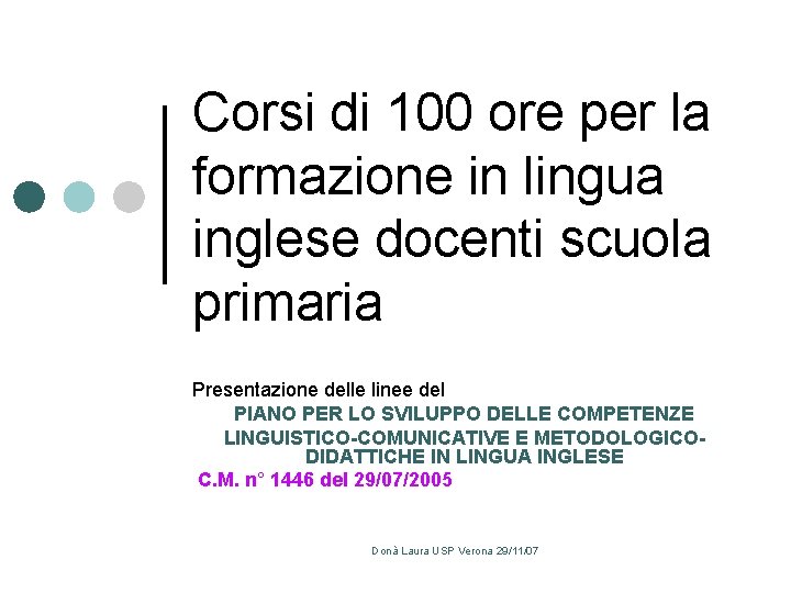 Corsi di 100 ore per la formazione in lingua inglese docenti scuola primaria Presentazione