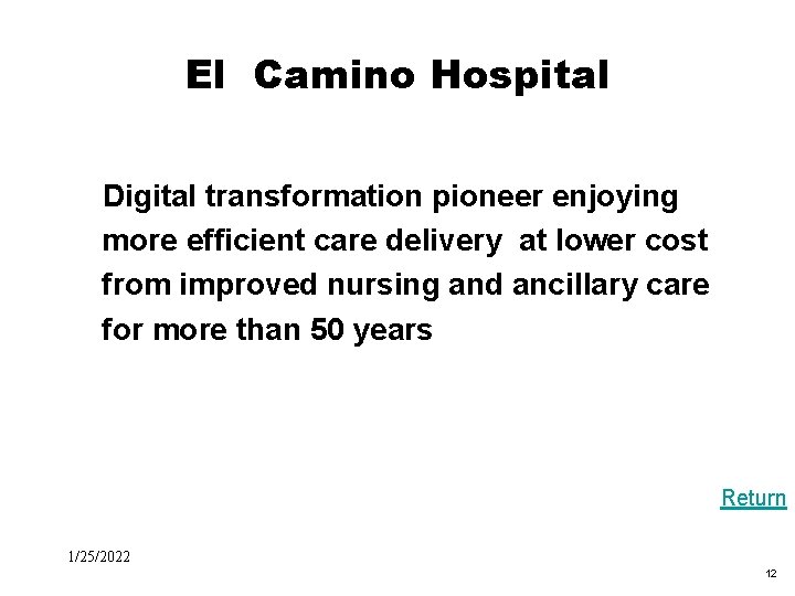 Black Box Evaluation El Camino Hospital Digital transformation pioneer enjoying more efficient care delivery