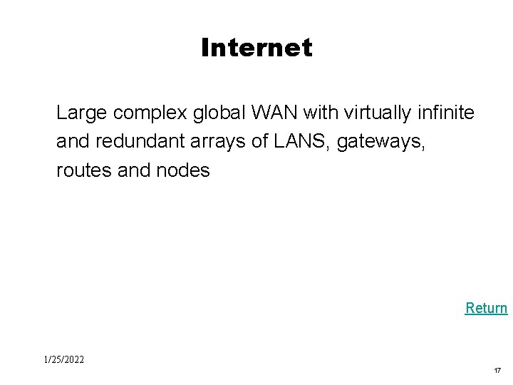 Black Box Evaluation Internet Large complex global WAN with virtually infinite and redundant arrays