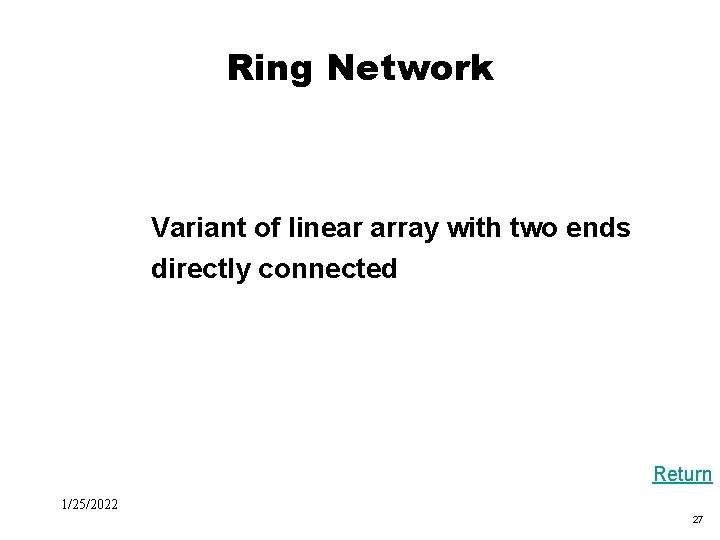 Black Box Evaluation Ring Network Variant of linear array with two ends directly connected