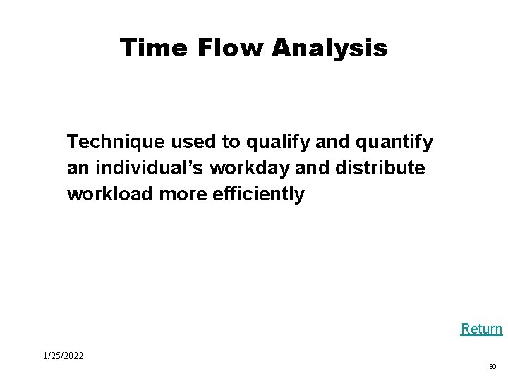 Black Box Evaluation Time Flow Analysis Technique used to qualify and quantify an individual’s