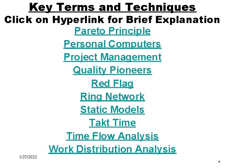 Key Terms and Techniques Click on Hyperlink for Brief Explanation Pareto Principle Personal Computers