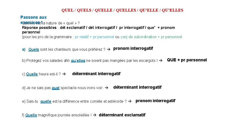 QUEL / QUELS / QUELLES / QU’ELLES Passons aux exercices Quelles est!la nature de