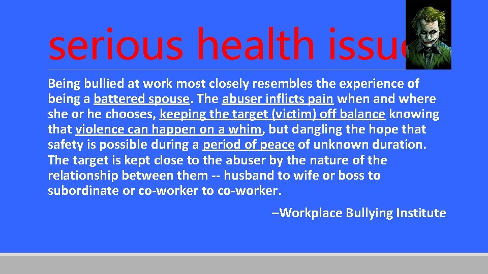 serious health issue Being bullied at work most closely resembles the experience of being