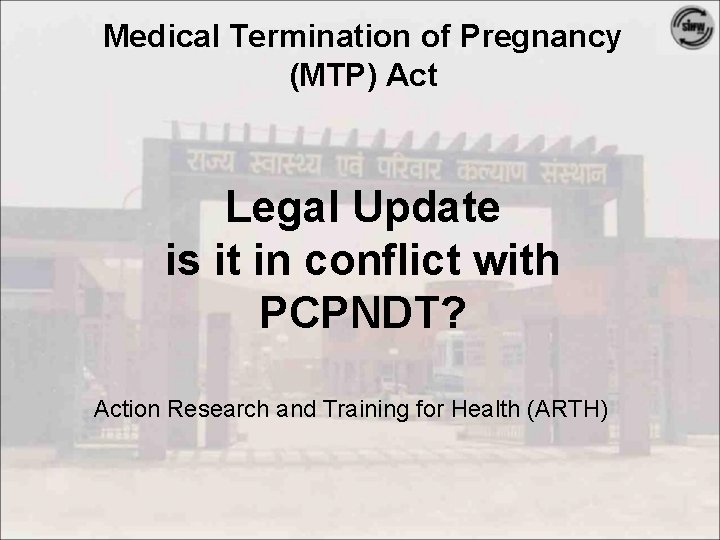 Medical Termination of Pregnancy (MTP) Act Legal Update is it in conflict with PCPNDT?