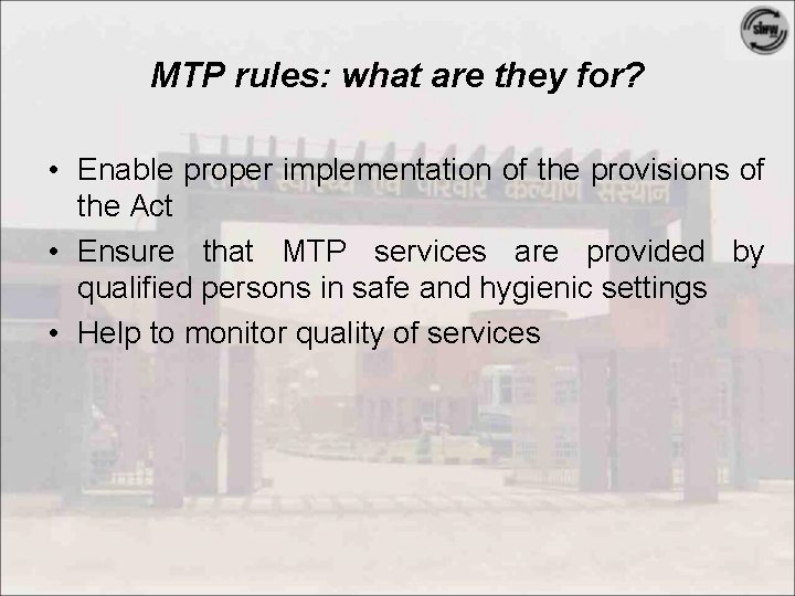 MTP rules: what are they for? • Enable proper implementation of the provisions of