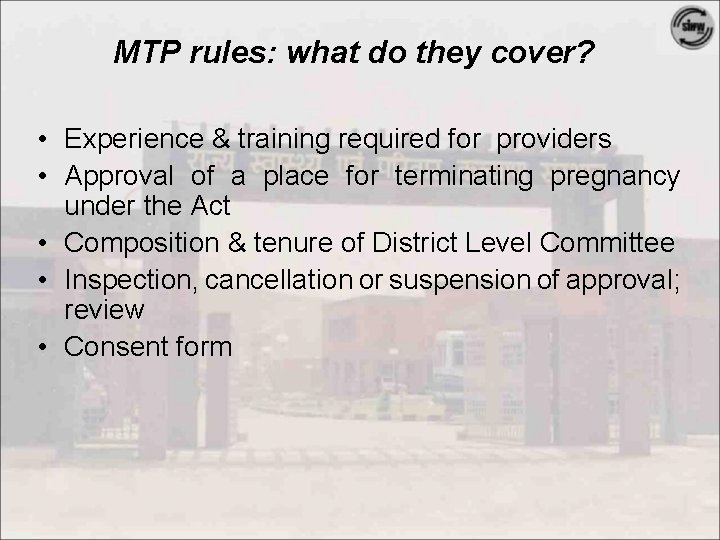 MTP rules: what do they cover? • Experience & training required for providers •