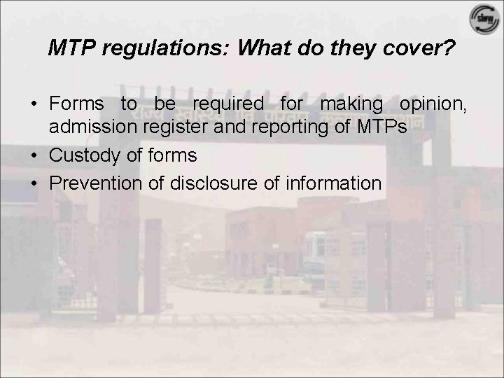 MTP regulations: What do they cover? • Forms to be required for making opinion,