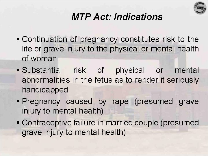 MTP Act: Indications § Continuation of pregnancy constitutes risk to the life or grave