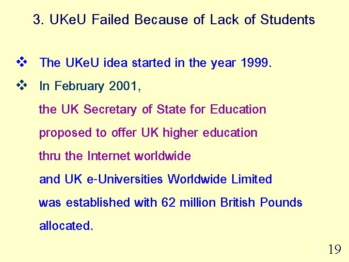 3. UKe. U Failed Because of Lack of Students v v The UKe. U