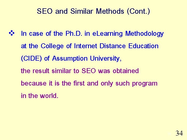 SEO and Similar Methods (Cont. ) v In case of the Ph. D. in