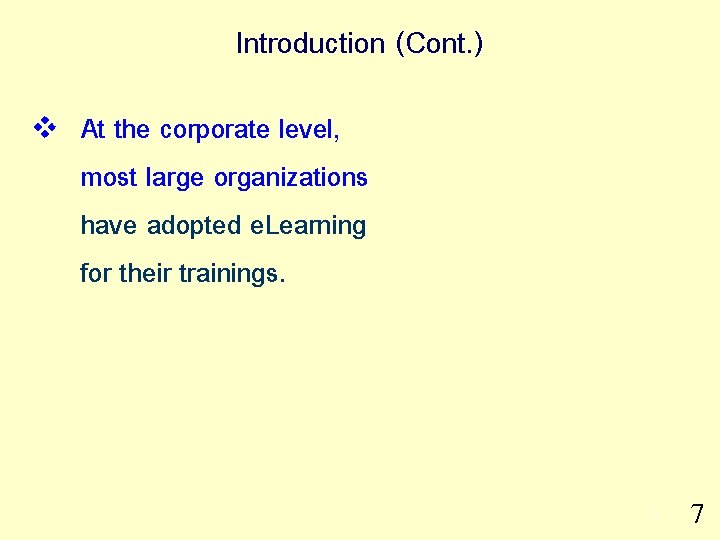 Introduction (Cont. ) v At the corporate level, most large organizations have adopted e.