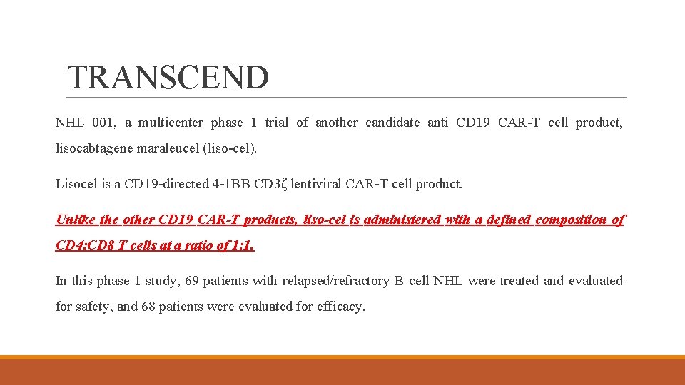 TRANSCEND NHL 001, a multicenter phase 1 trial of another candidate anti CD 19