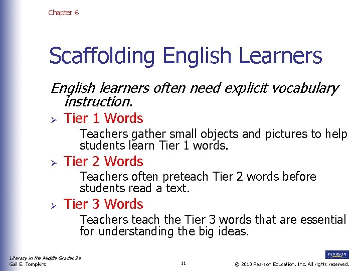 Chapter 6 Scaffolding English Learners English learners often need explicit vocabulary instruction. Ø Tier