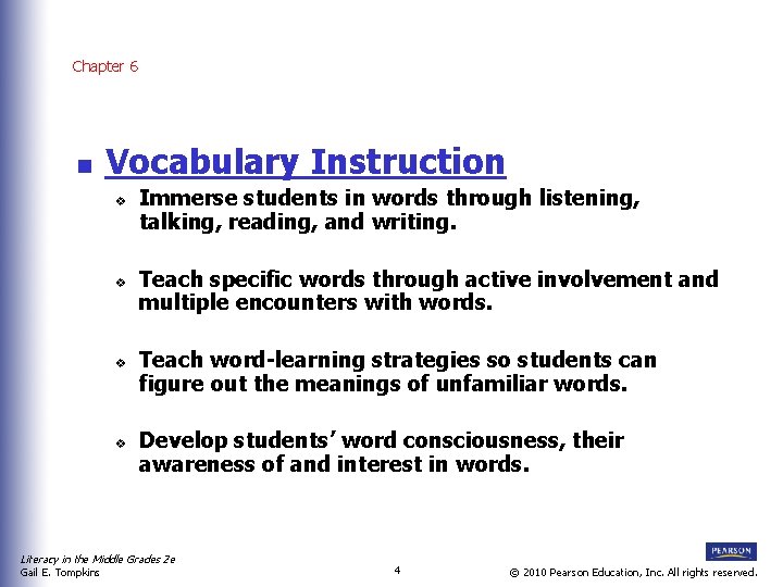 Chapter 6 n Vocabulary Instruction v v Immerse students in words through listening, talking,