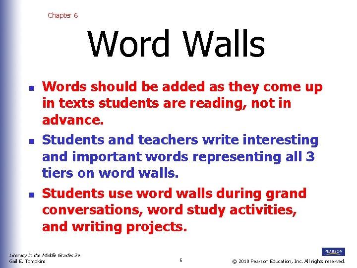 Chapter 6 Word Walls n n n Words should be added as they come