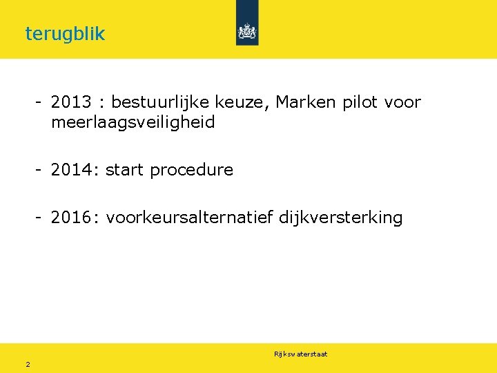 terugblik - 2013 : bestuurlijke keuze, Marken pilot voor meerlaagsveiligheid - 2014: start procedure