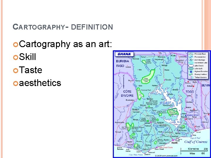 CARTOGRAPHY- DEFINITION Cartography Skill Taste aesthetics as an art: 