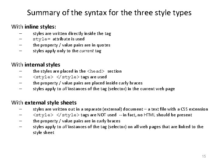 Summary of the syntax for the three style types With inline styles: – –