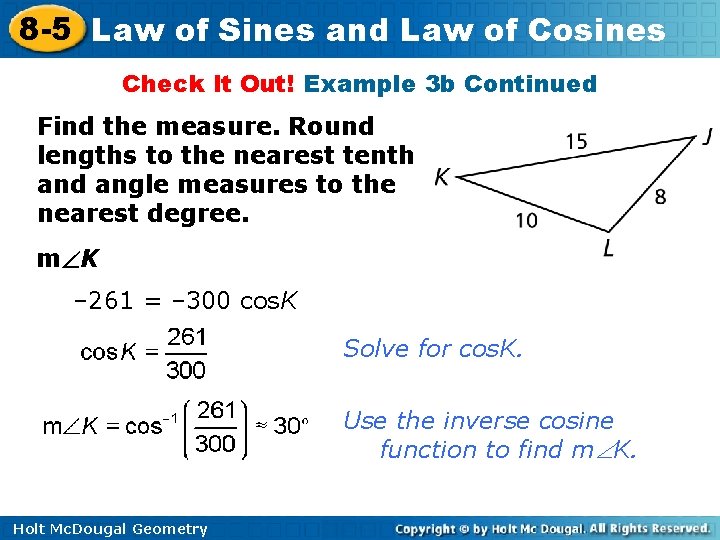 8 -5 Law of Sines and Law of Cosines Check It Out! Example 3