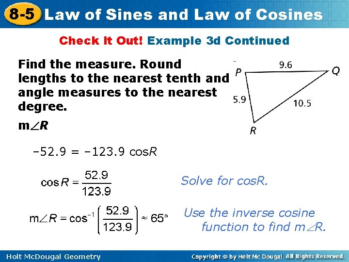 8 -5 Law of Sines and Law of Cosines Check It Out! Example 3