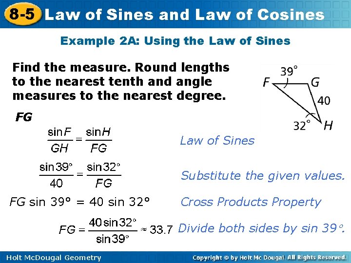 8 -5 Law of Sines and Law of Cosines Example 2 A: Using the