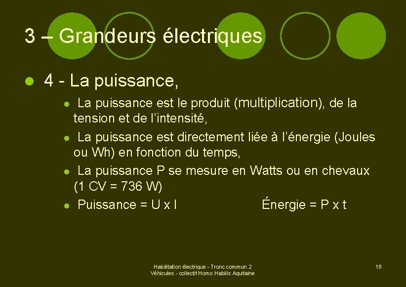 3 – Grandeurs électriques l 4 - La puissance, La puissance est le produit