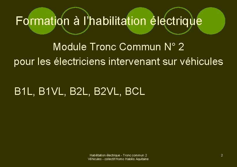 Formation à l’habilitation électrique Module Tronc Commun N° 2 pour les électriciens intervenant sur