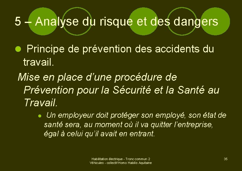 5 – Analyse du risque et des dangers l Principe de prévention des accidents