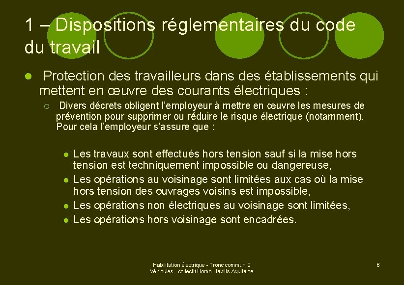 1 – Dispositions réglementaires du code du travail l Protection des travailleurs dans des