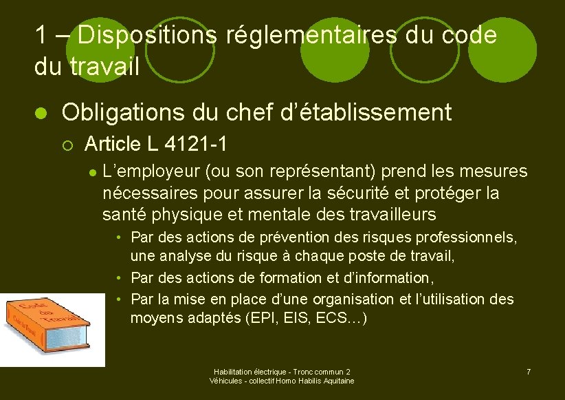 1 – Dispositions réglementaires du code du travail l Obligations du chef d’établissement ¡