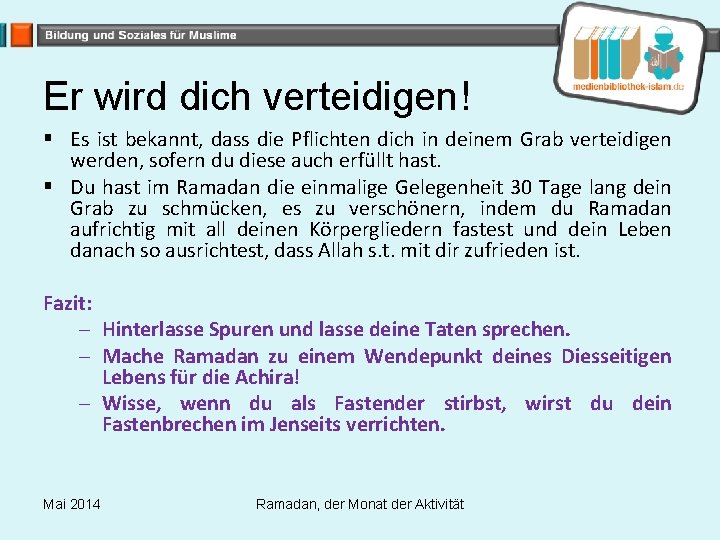 Er wird dich verteidigen! § Es ist bekannt, dass die Pflichten dich in deinem