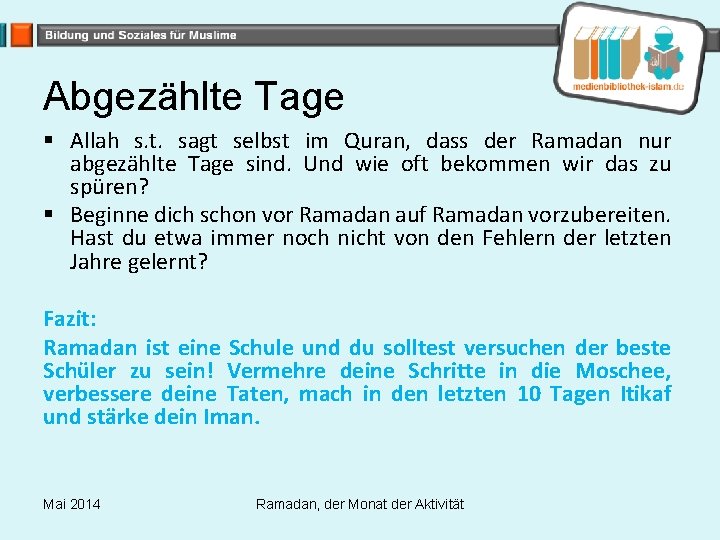 Abgezählte Tage § Allah s. t. sagt selbst im Quran, dass der Ramadan nur