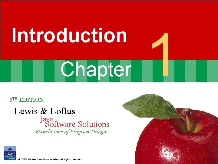 Introduction Chapter 5 TH EDITION Lewis & Loftus java Software Solutions Foundations of Program