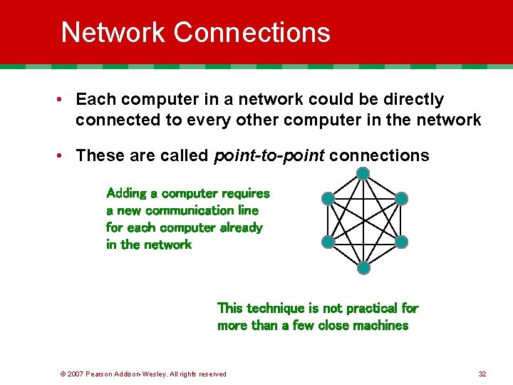 Network Connections • Each computer in a network could be directly connected to every