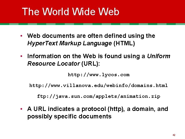 The World Wide Web • Web documents are often defined using the Hyper. Text