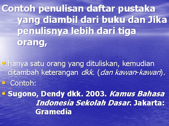 Contoh penulisan daftar pustaka yang diambil dari buku dan Jika penulisnya lebih dari tiga