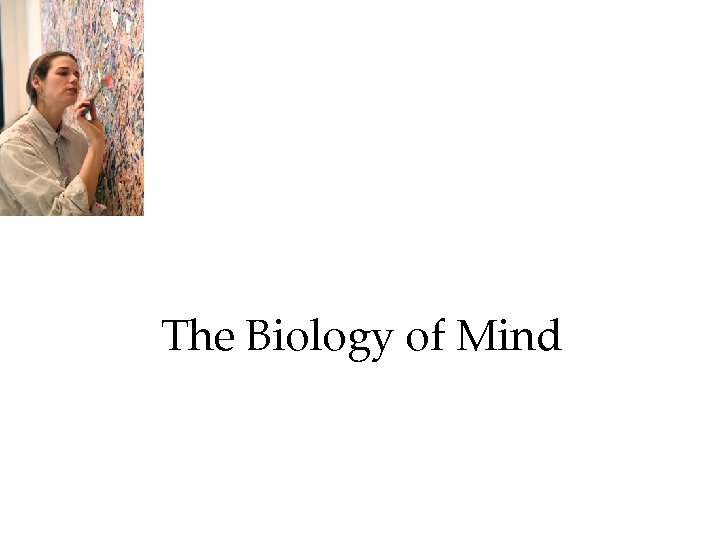 The Biology of Mind 