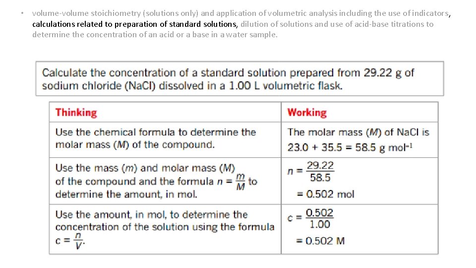  • volume-volume stoichiometry (solutions only) and application of volumetric analysis including the use