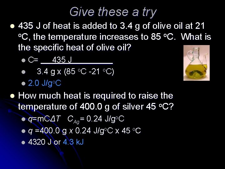 Give these a try l 435 J of heat is added to 3. 4