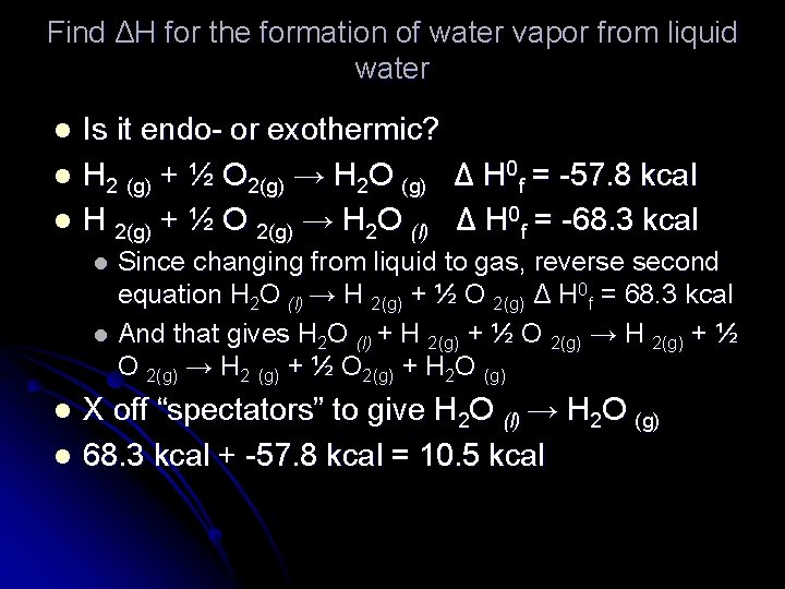 Find ΔH for the formation of water vapor from liquid water l l l