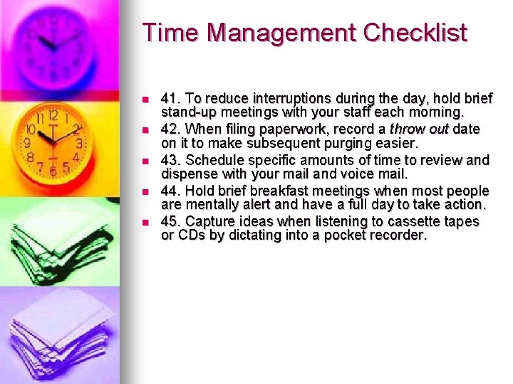 Time Management Checklist n n n 41. To reduce interruptions during the day, hold