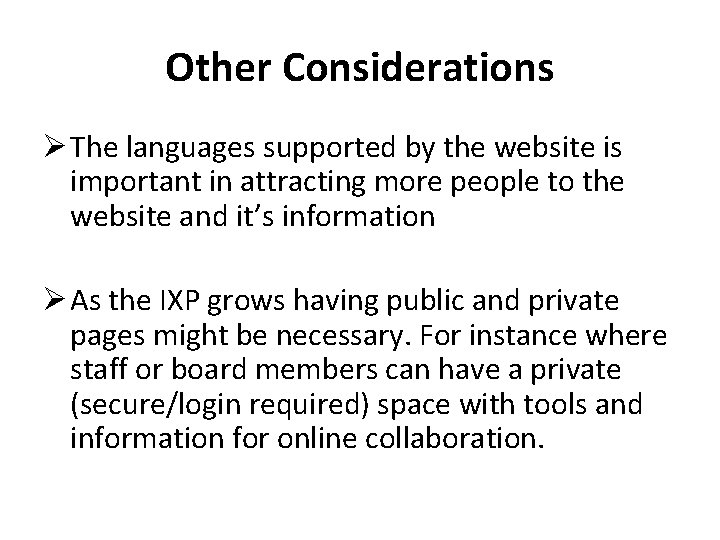 Other Considerations Ø The languages supported by the website is important in attracting more