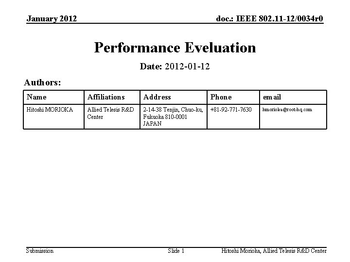 January 2012 doc. : IEEE 802. 11 -12/0034 r 0 Performance Eveluation Date: 2012