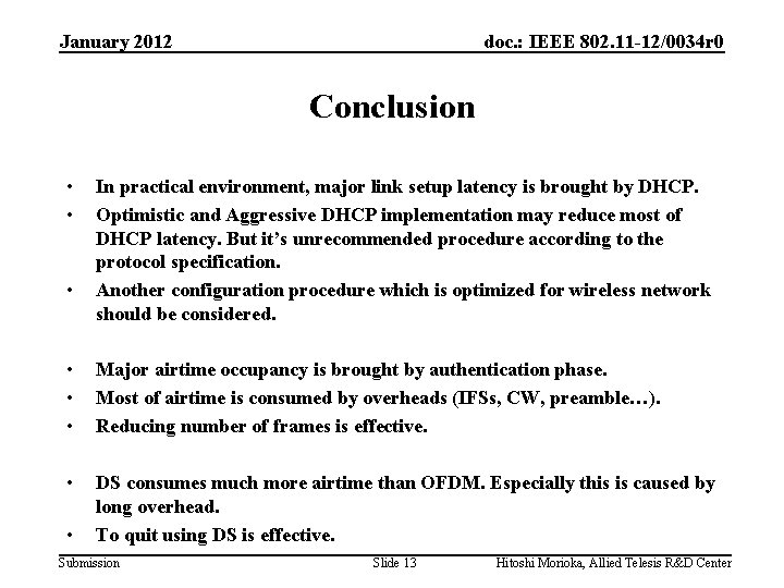 January 2012 doc. : IEEE 802. 11 -12/0034 r 0 Conclusion • • •