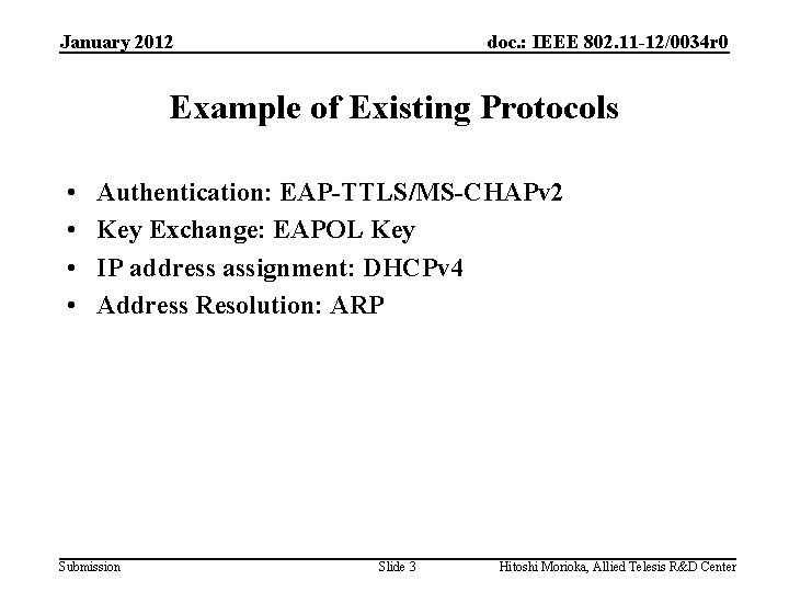January 2012 doc. : IEEE 802. 11 -12/0034 r 0 Example of Existing Protocols